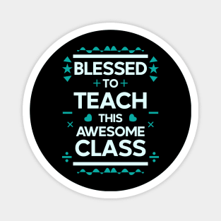 blessed to teach this awesome class | teachers 02 Magnet